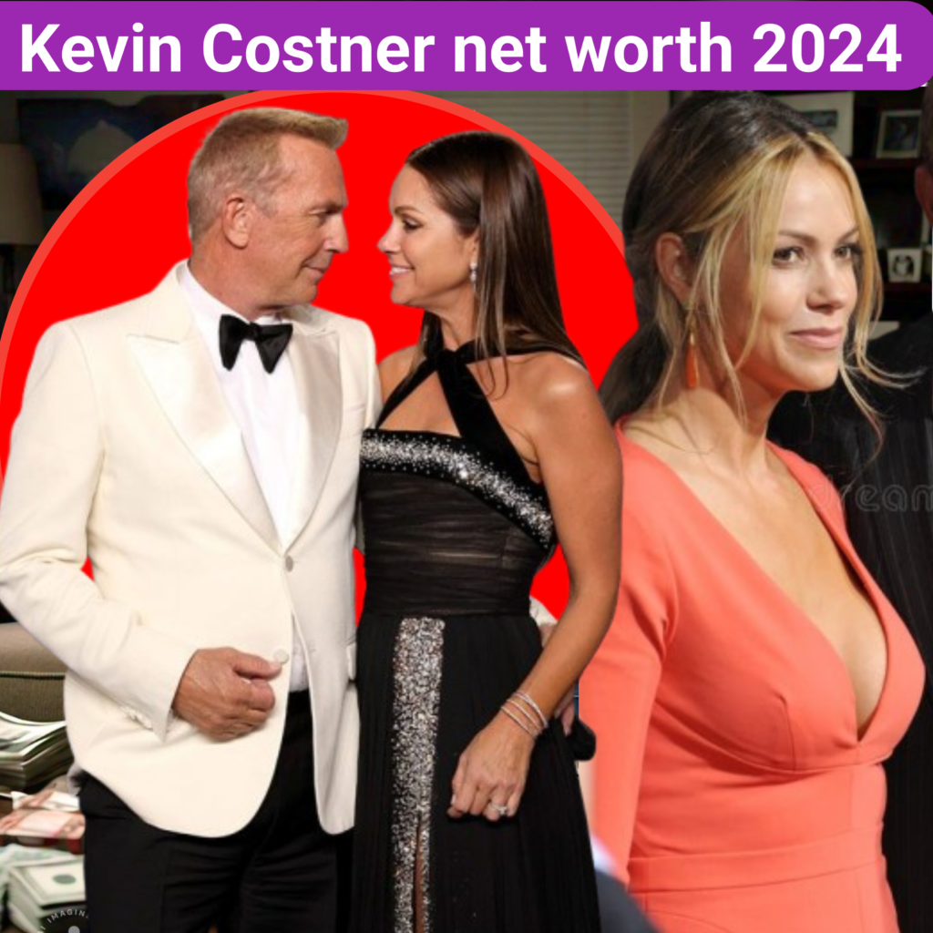 Kevin Costner net worth 2024
